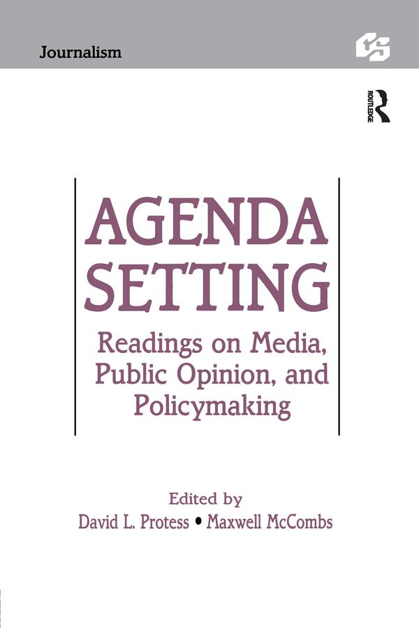 Agenda Setting by David Protess, Maxwell E. McCombs