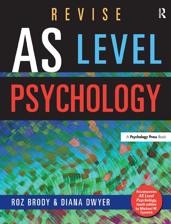 Revise AS Level Psychology by Diana Dwyer, Roz Brody