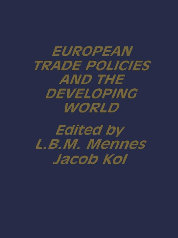 European Trade Policies and Developing Countries by Jacob Kol, L. B. M. Mennes