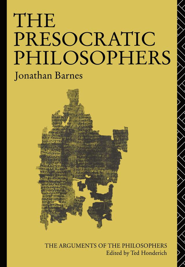 The Presocratic Philosophers by Jonathan Barnes