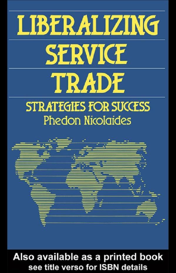 Liberalizing Service Trade by Phedon Nicolaides