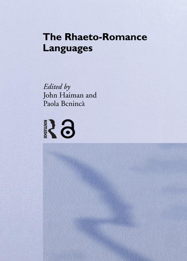 The Rhaeto-Romance Languages by John Haiman, Paola Beninca