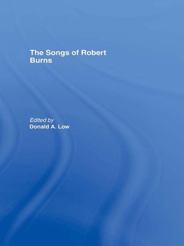 The Songs of Robert Burns by Donald Low