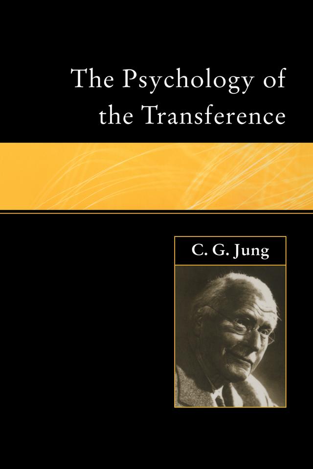 The Psychology of the Transference by C.G. Jung