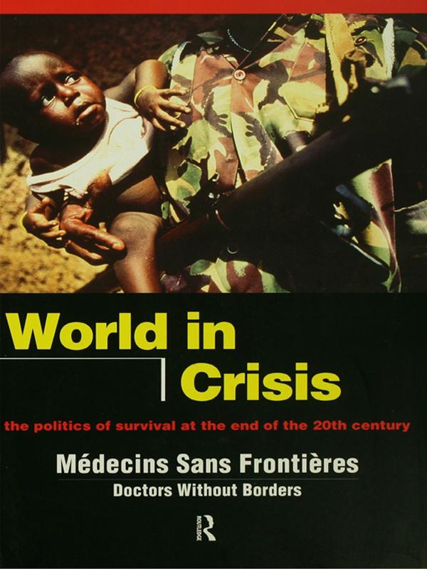 World in Crisis by Médicins Sans Frontières/Doctors Without Borders