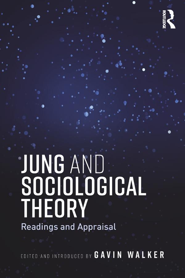 Jung and Sociological Theory by Gavin Walker