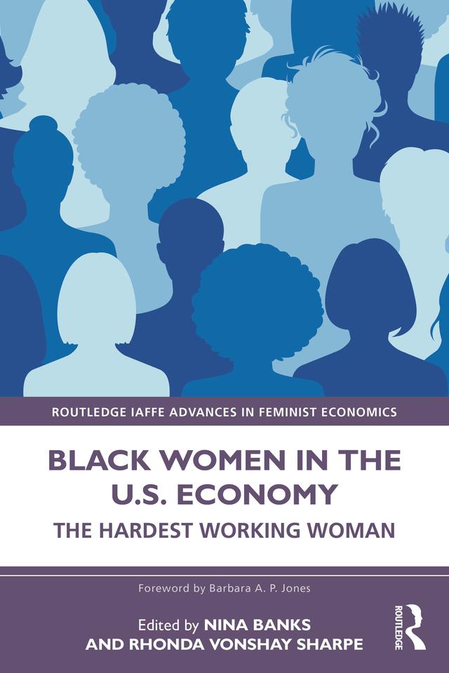 Black Women in the U.S. Economy by Nina Banks, Rhonda Vonshay Sharpe