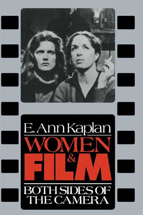 Women & Film by E. Ann Kaplan