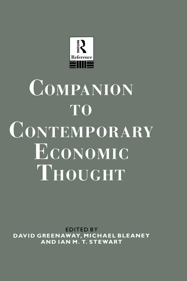 Companion to Contemporary Economic Thought by David Greenaway, Dr Ian Stewart, Ian Stewart, Michael Bleaney