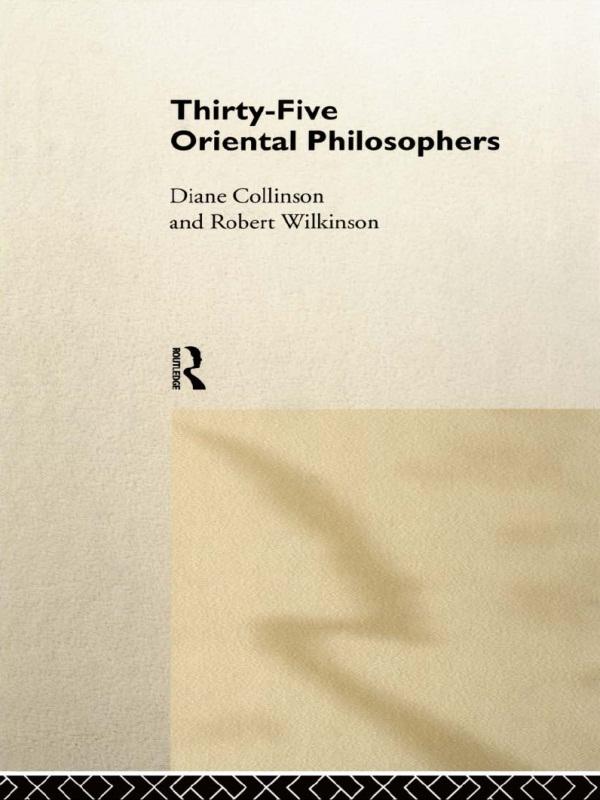 Thirty-Five Oriental Philosophers by Diané Collinson, Dr Robert Wilkinson, Robert Wilkinson