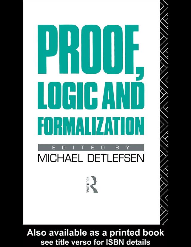 Proof, Logic and Formalization by Michael Detlefsen