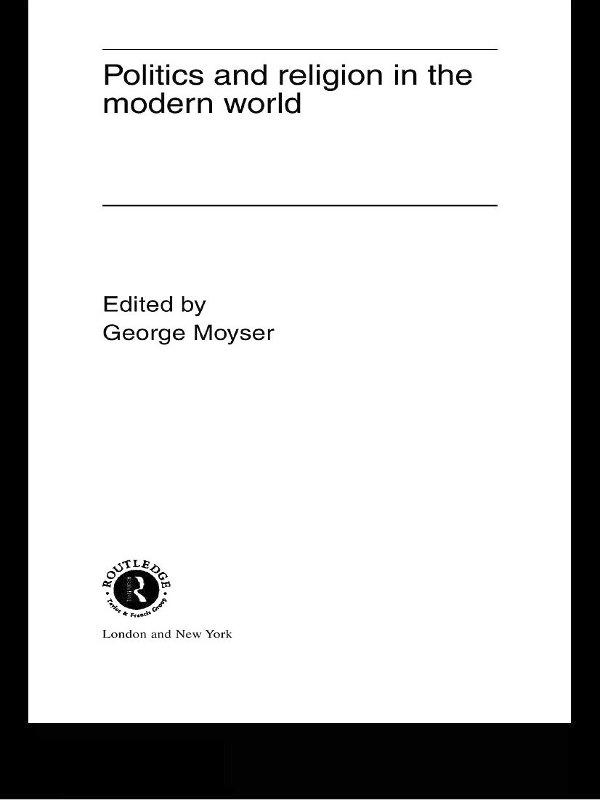 Politics and Religion in the Modern World by George Moyser