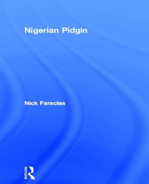 Nigerian Pidgin by Nick Faraclas