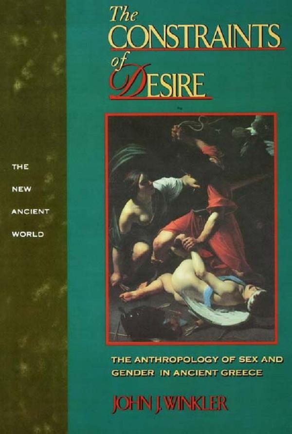 The Constraints of Desire by John J. Winkler