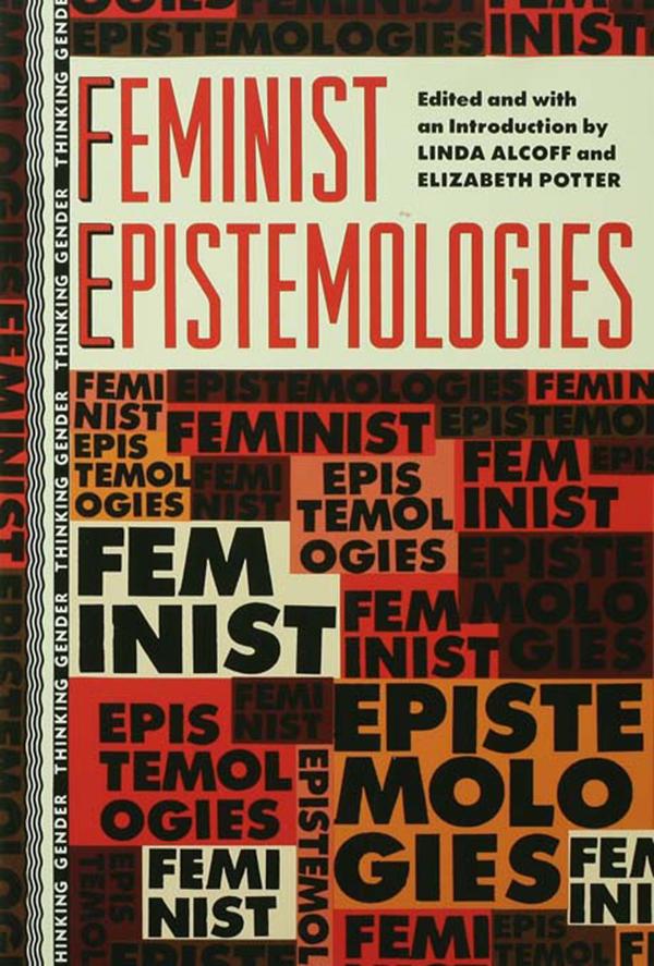 Feminist Epistemologies by Elizabeth Potter, Linda Alcoff