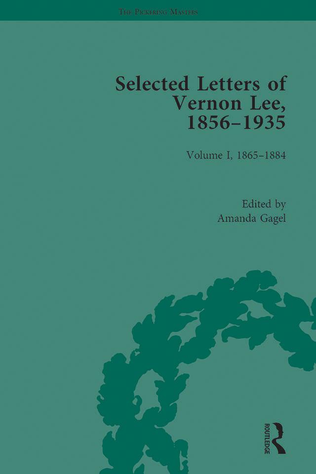 Selected Letters of Vernon Lee, 1856 - 1935 by Amanda Gagel
