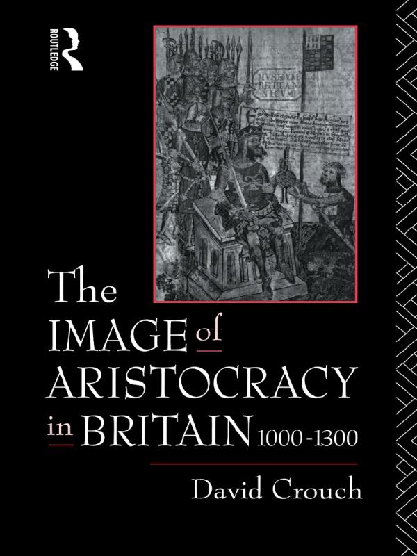 The Image of Aristocracy by David Crouch
