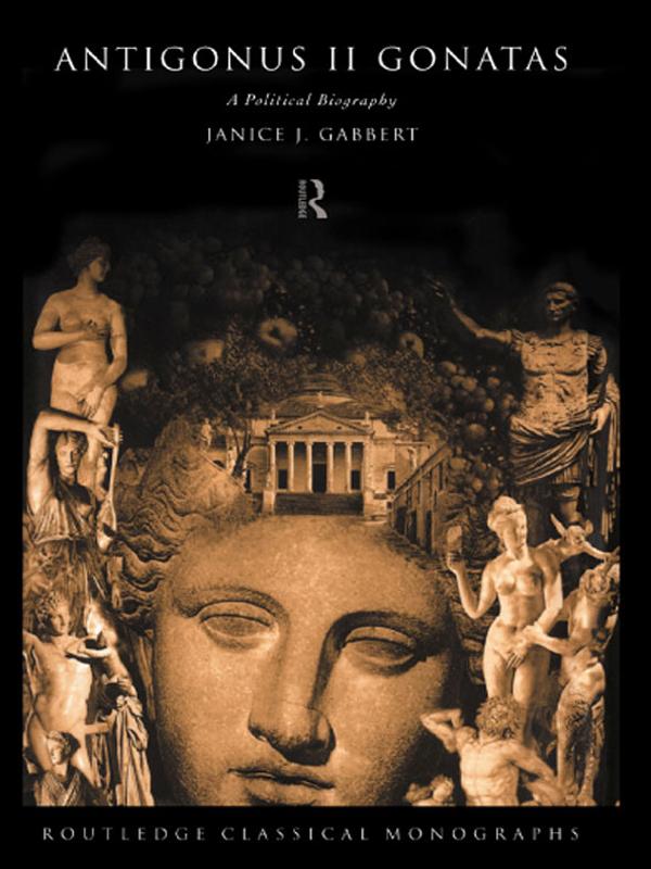 Antigonus II Gonatas by Janice J. Gabbert