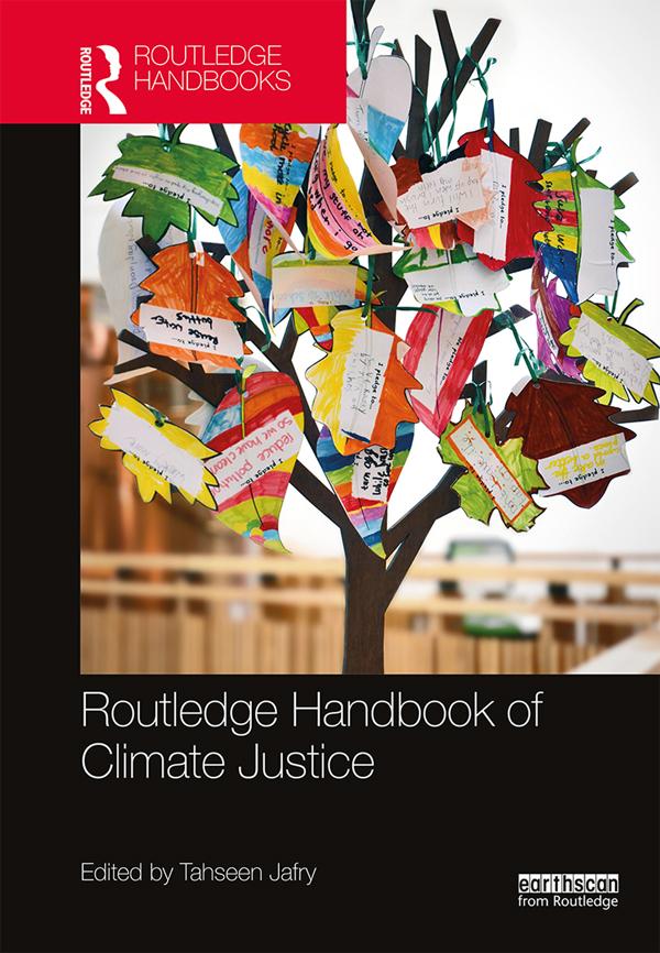 Routledge Handbook of Climate Justice by Tahseen Jafry