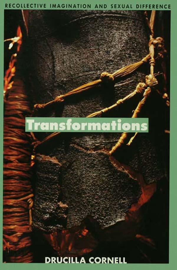 Transformations by Drucilla Cornell