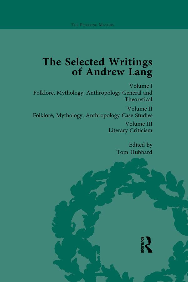 The Selected Writings of Andrew Lang by Tom Hubbard