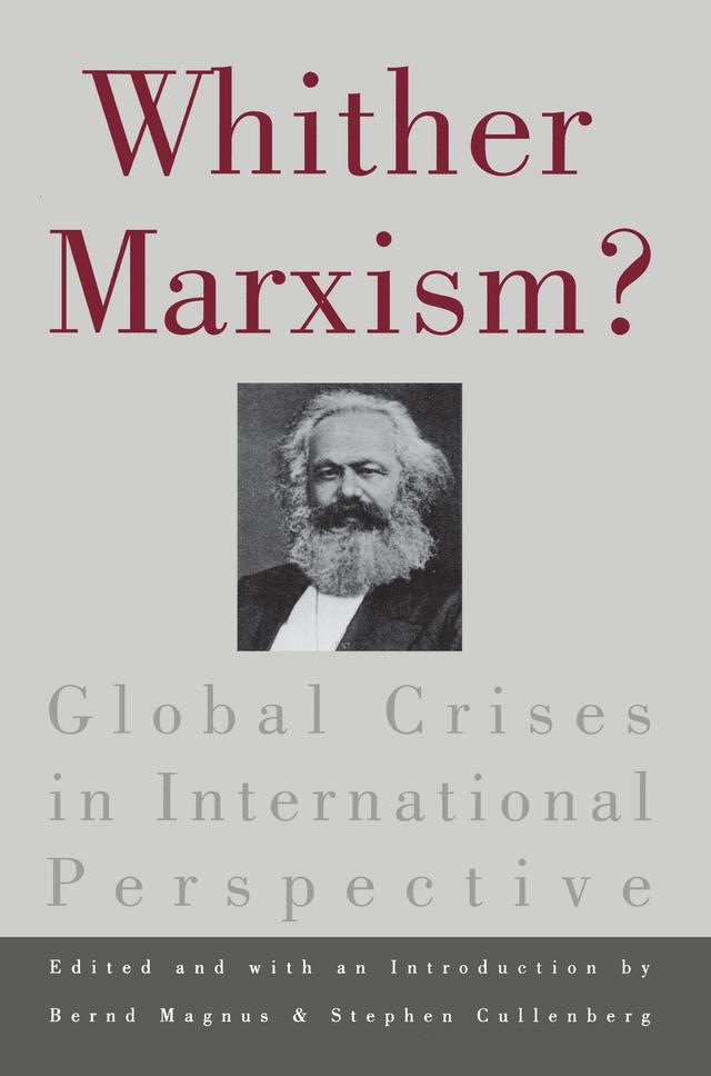 Whither Marxism? by Bernd Magnus, Stephen Cullenberg