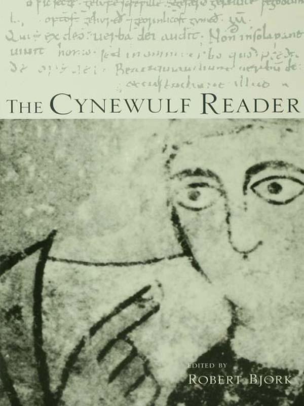 The Cynewulf Reader by Robert E. Bjork
