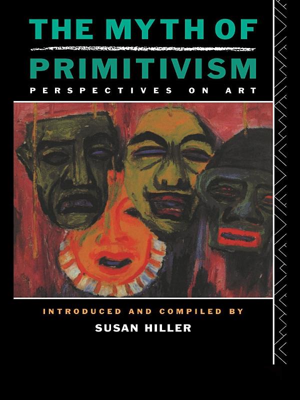 The Myth of Primitivism by Susan Hiller
