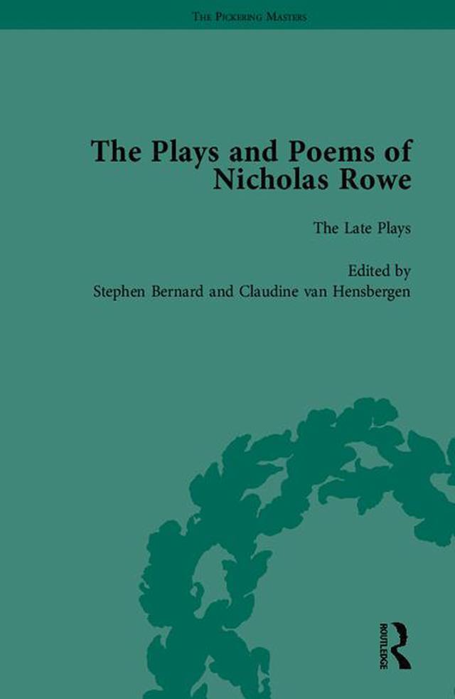 The Plays and Poems of Nicholas Rowe by Stephen Bernard
