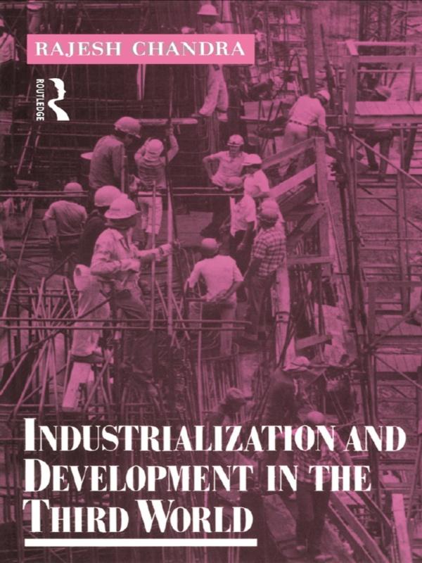Industrialization and Development in the Third World by Rajesh Chandra