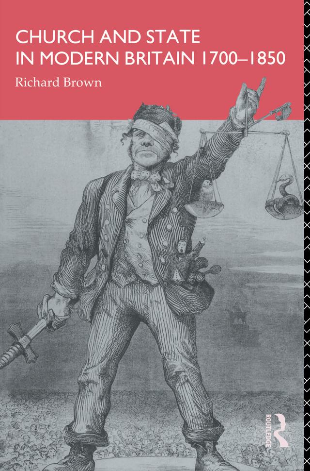 Church and State in Modern Britain 1700-1850 by Richard Brown