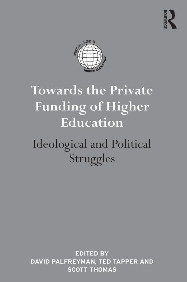 Towards the Private Funding of Higher Education by David Palfreyman, Scott Thomas, Ted Tapper