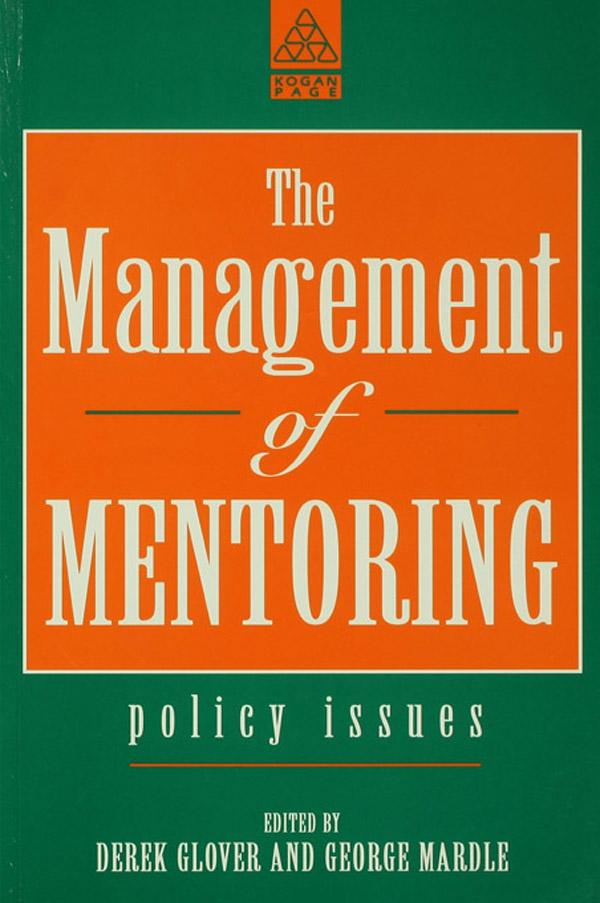 The Management of Mentoring by Derek Glover, George Mardle