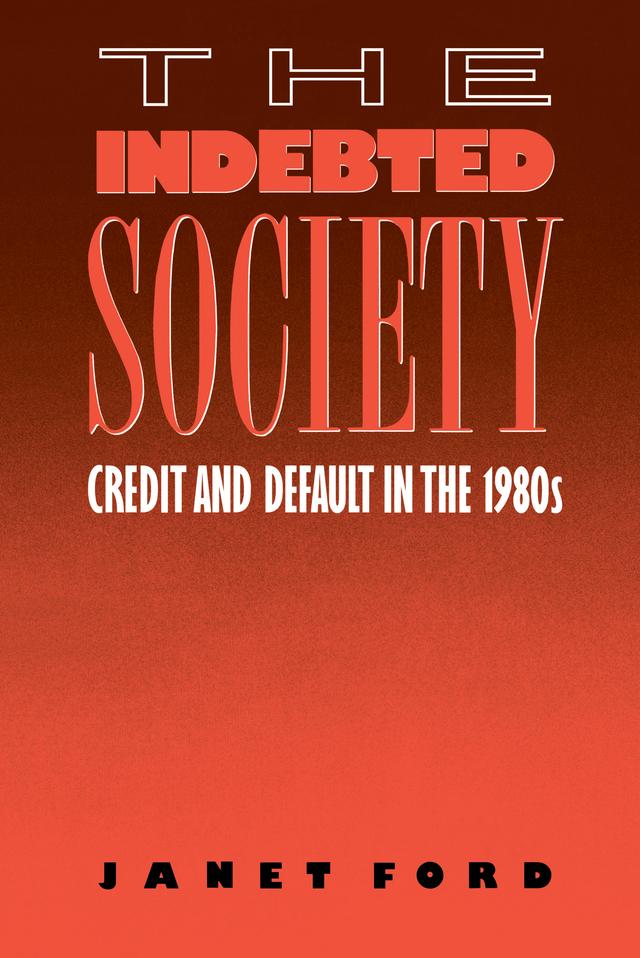 The Indebted Society by Janet Ford
