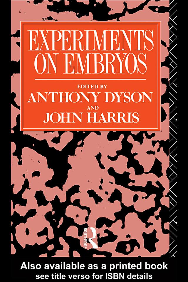 Experiments on Embryos by Anthony Dyson, John Harris