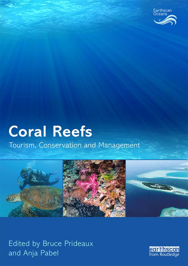 Coral Reefs: Tourism, Conservation and Management by Anja Pabel, Bruce Prideaux