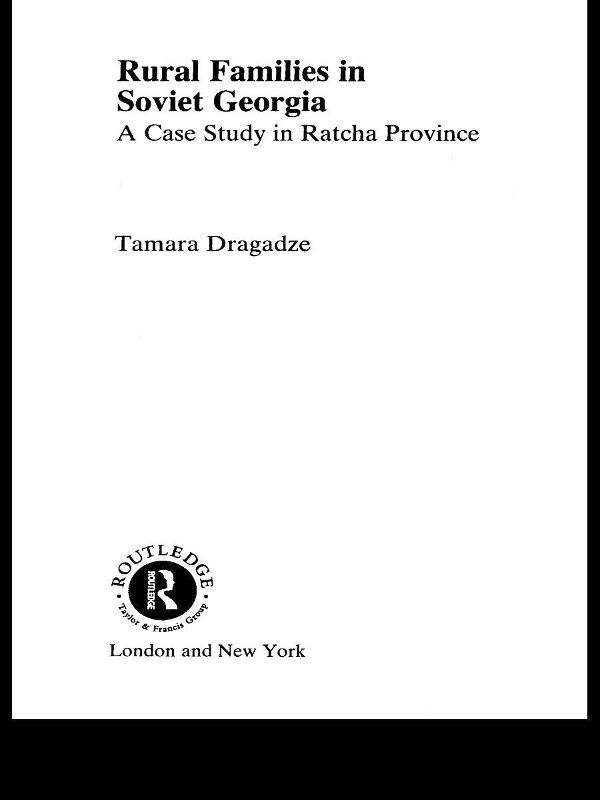 Rural Families in Soviet Georgia by Tamara Dragadze