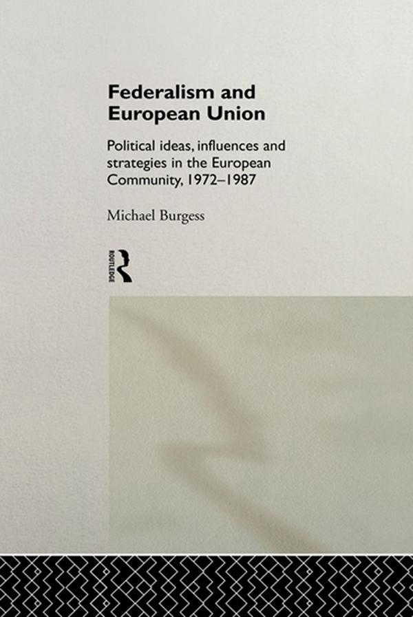 Federalism and European Union by Michael Burgess