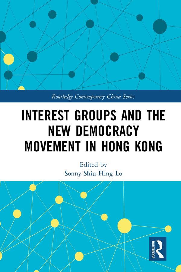 Interest Groups and the New Democracy Movement in Hong Kong by Sonny Shiu-Hing Lo