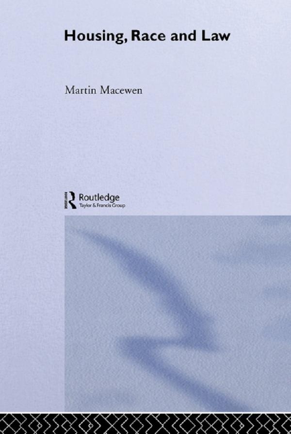 Housing, Race and Law by Martin MacEwen