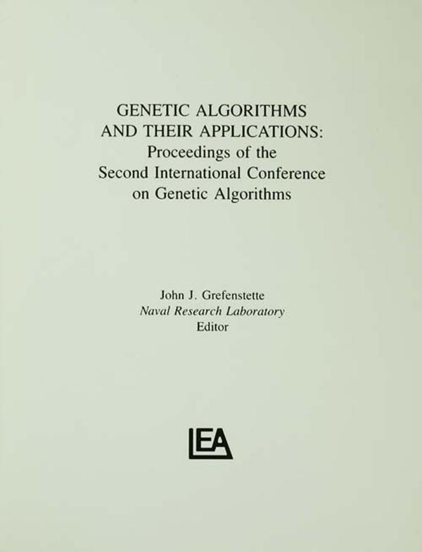Genetic Algorithms and their Applications by John J. Grefenstette