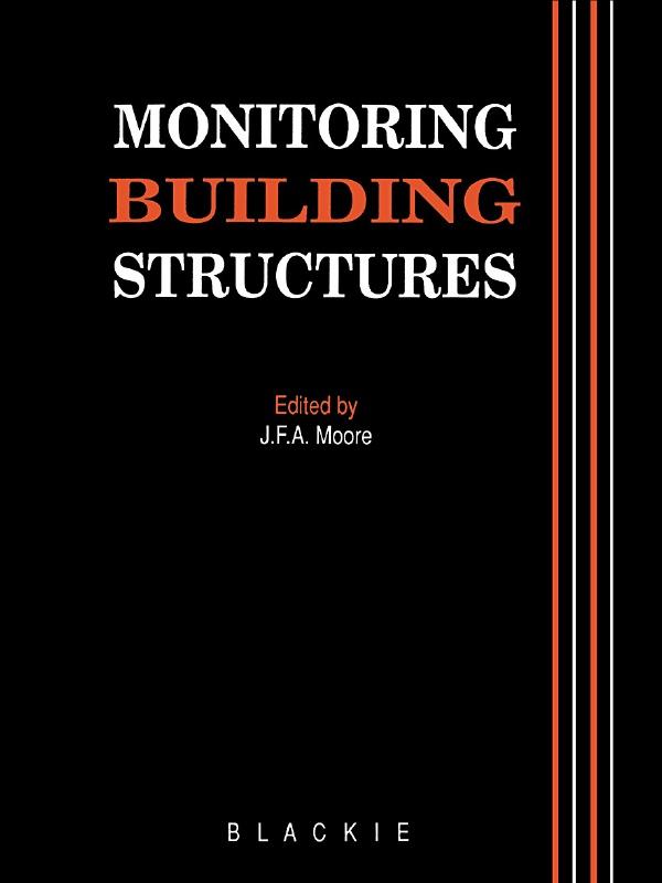 Monitoring Building Structures by J.F.A. Moore