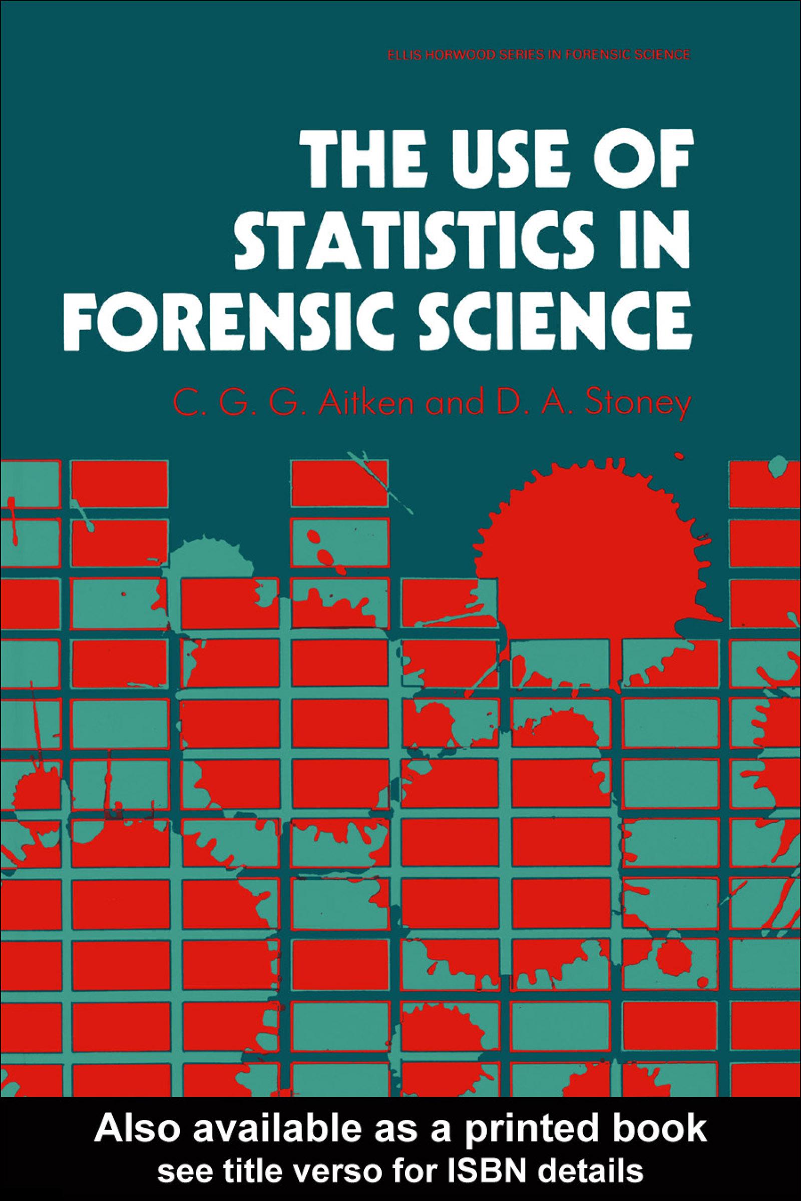 The Use Of Statistics In Forensic Science