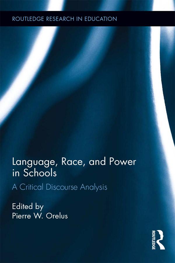 Language, Race, and Power in Schools by Pierre Orelus