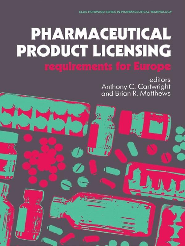 Pharmaceutical Product Licensing by Anthony C. Cartwright, Brian R. Matthews