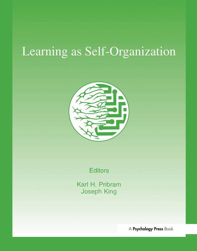 Learning As Self-organization by Joseph S. King, Karl H. Pribram