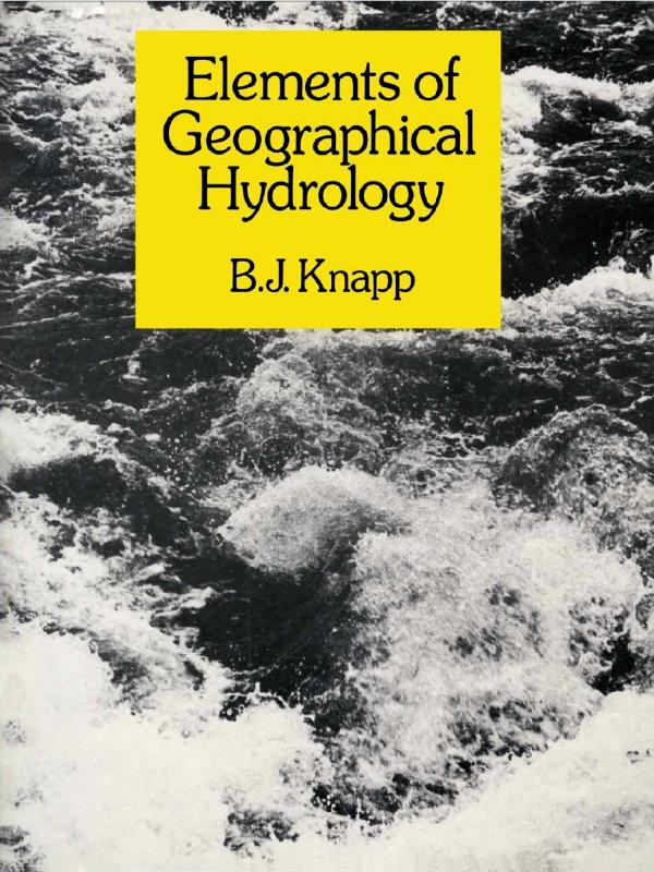 Elements of Geographical Hydrology by B.J. Knapp
