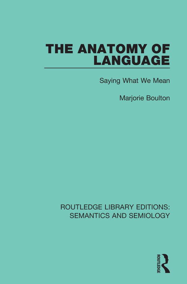 The Anatomy of Language by Marjorie Boulton