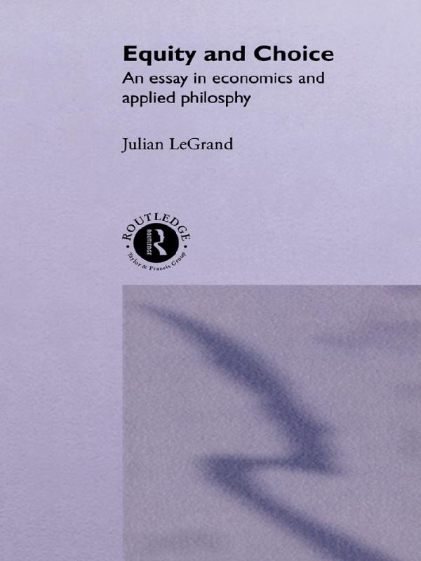 Equity and Choice by Julian Le Grand