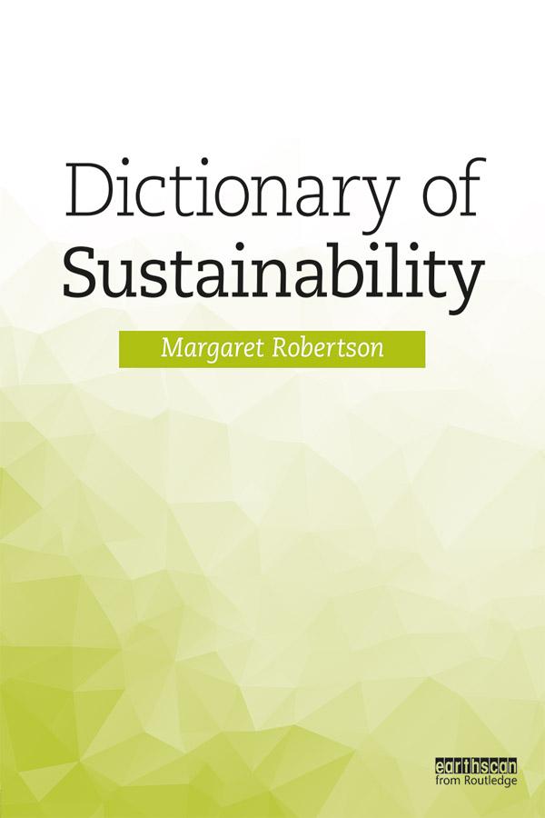 Dictionary of Sustainability by Margaret Robertson